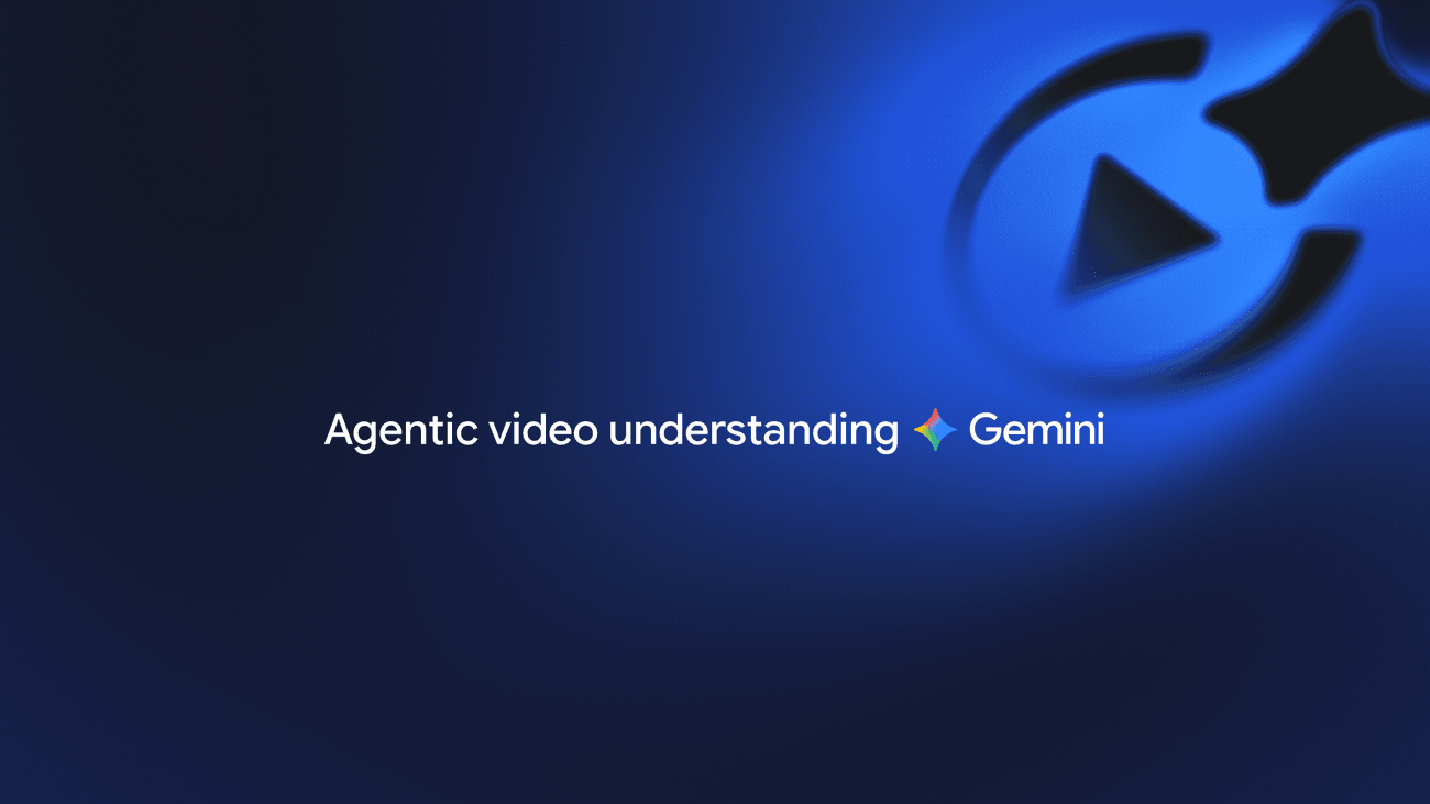 Google Rolls Out Agentic Video Understanding Across Gemini Models